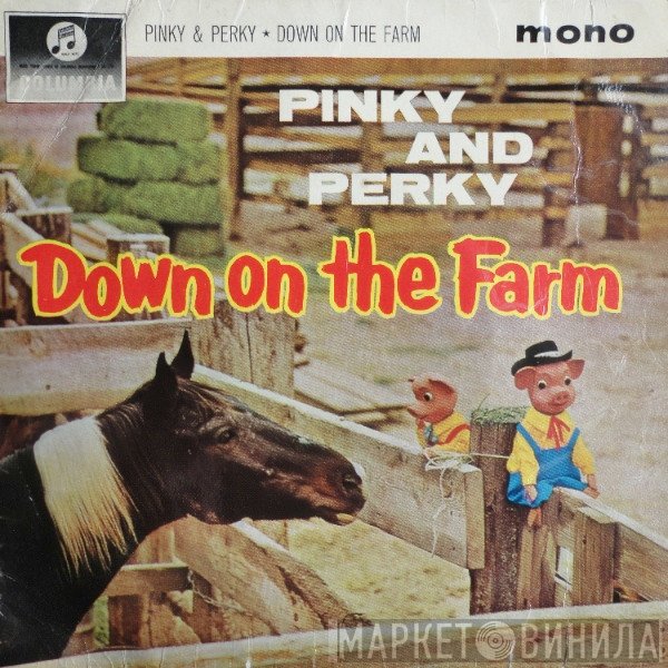 Pinky &amp; Perky - Down On The Farm