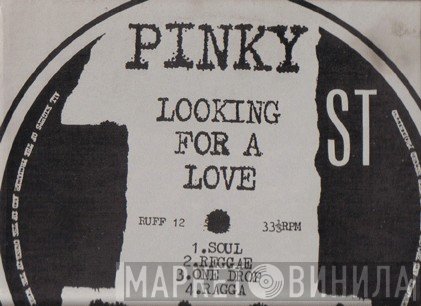 Pinky  - Looking For A Love