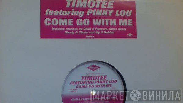 Pinky Lou, Timotee - Come Go With Me