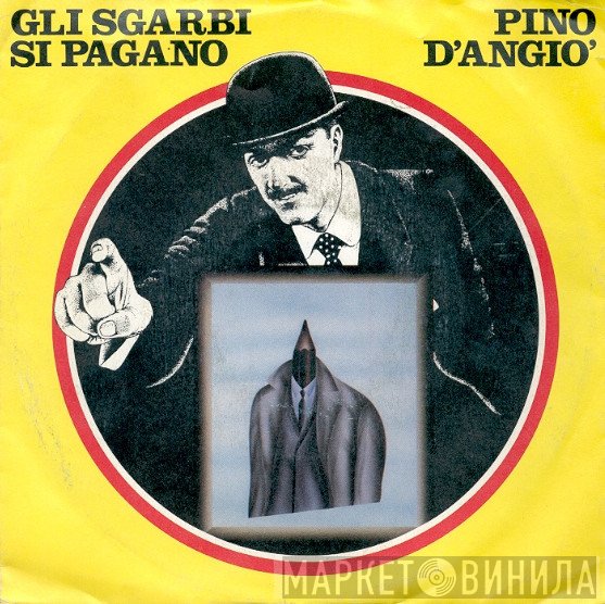 Pino D'Angiò - Gli Sgarbi Si Pagano