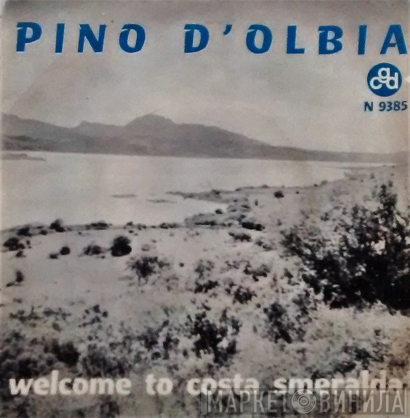 Pino D'Olbia - Welcome To Costa Smeralda