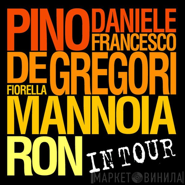 Pino Daniele, Francesco De Gregori, Fiorella Mannoia, Ron   - In Tour