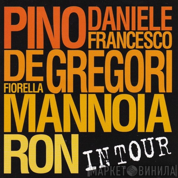 Pino Daniele, Francesco De Gregori, Fiorella Mannoia, Ron   - In Tour