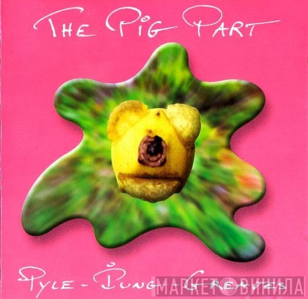 Pip Pyle - Philippe-Marcel Iung - John Greaves  - The Pig Part