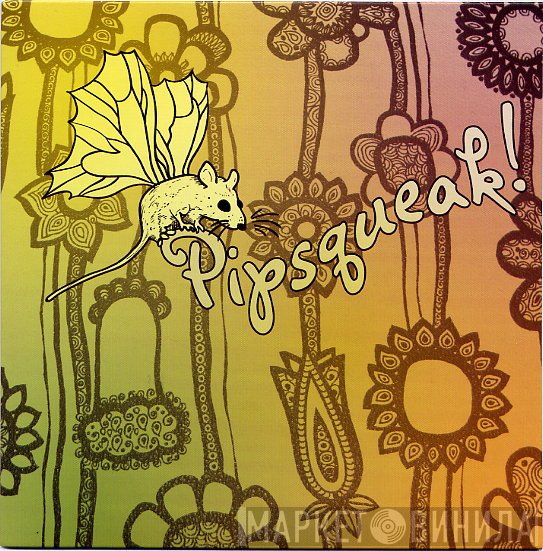 Pipsqueak  - Pipsqueak!