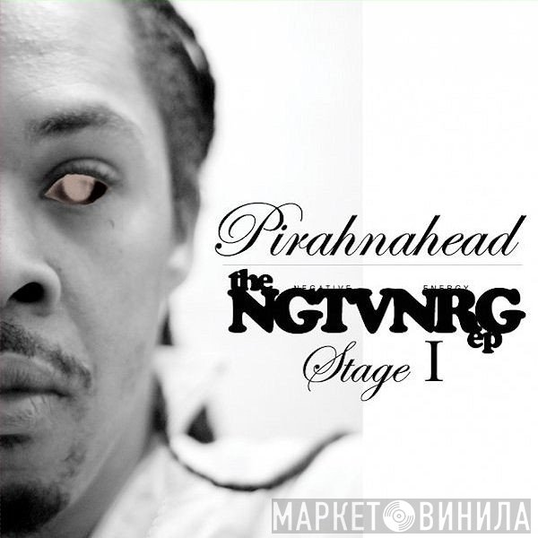 Pirahnahead - NGTVNRG EP Stage 1