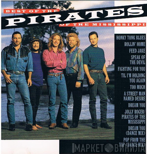 Pirates Of The Mississippi - Best Of The Pirates Of The Mississippi