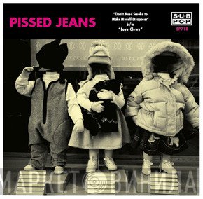Pissed Jeans - Don't Need Smoke To Make Myself Disappear