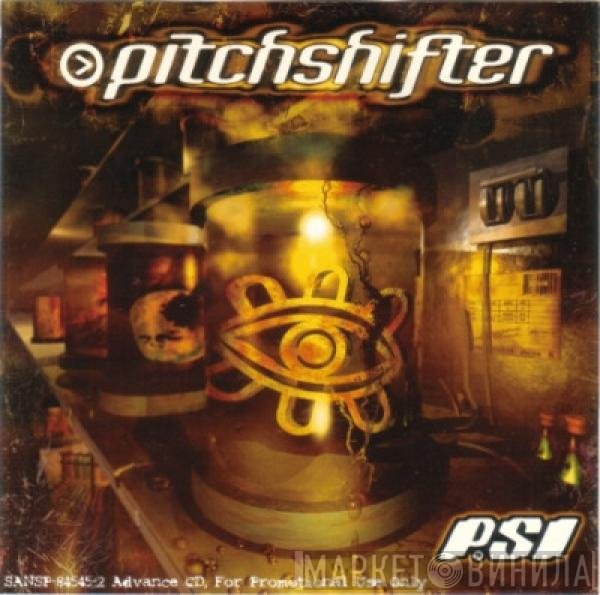 Pitchshifter  - PSI