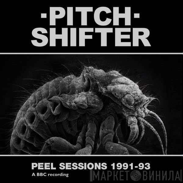 Pitchshifter - Peel Sessions 1991-93