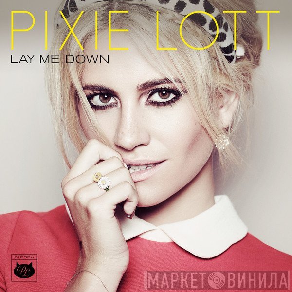 Pixie Lott  - Lay Me Down