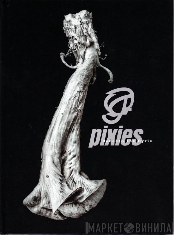 Pixies - Beneath The Eyrie