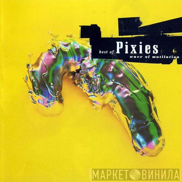 Pixies - Best Of Pixies (Wave Of Mutilation)