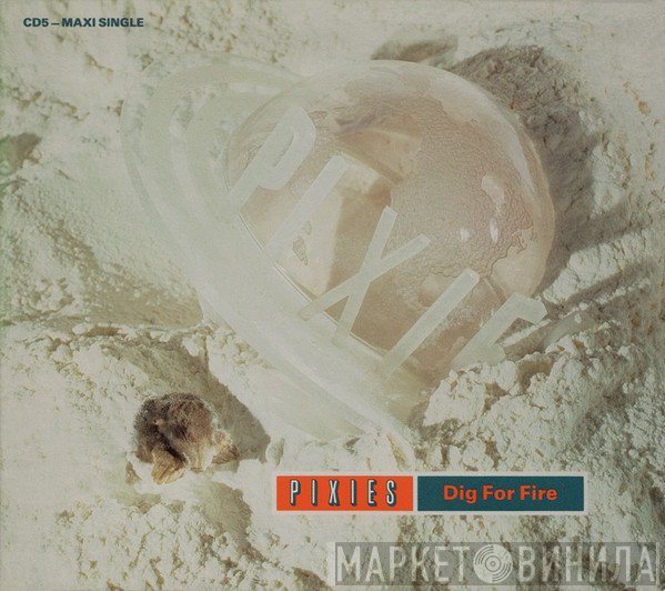 Pixies  - Dig For Fire