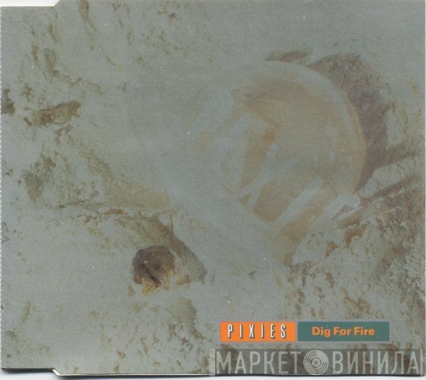 Pixies  - Dig For Fire