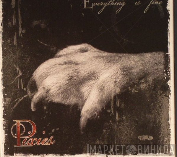 Pixies  - Everything Is Fine