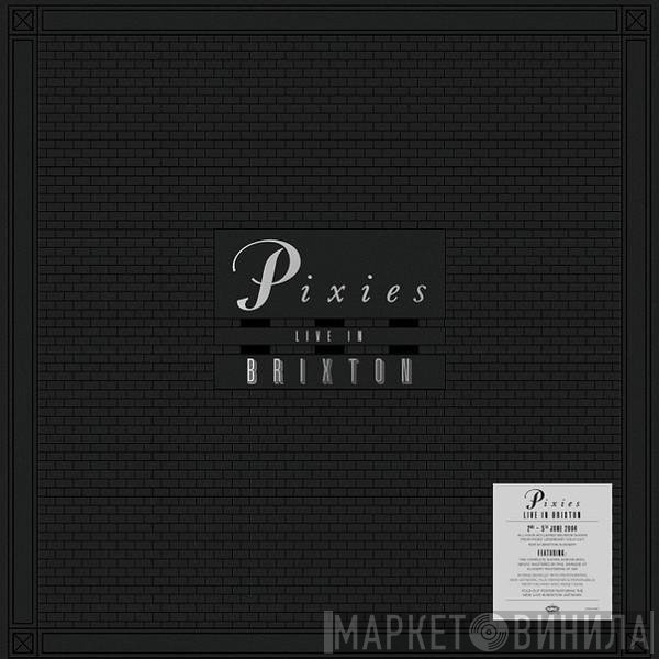 Pixies  - Live In Brixton
