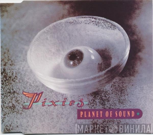 Pixies  - Planet Of Sound