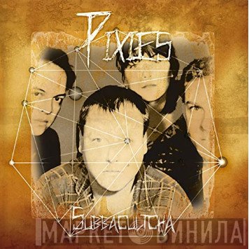Pixies  - Subbacultcha