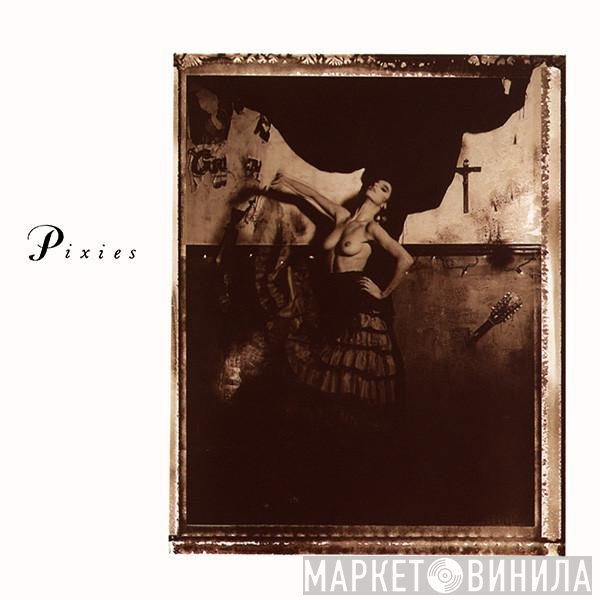 Pixies - Surfer Rosa &amp; Come On Pilgrim