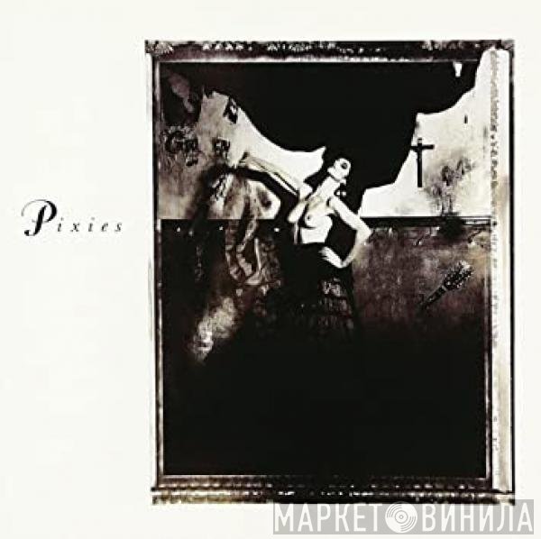 Pixies  - Surfer Rosa