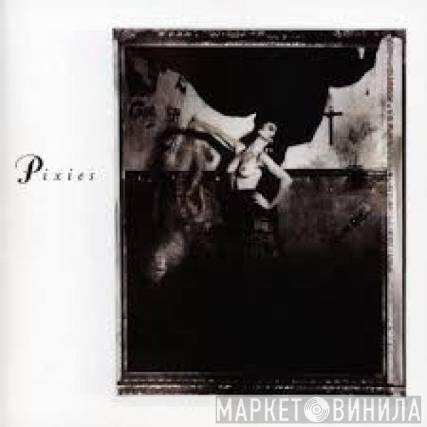 Pixies  - Surfer Rosa