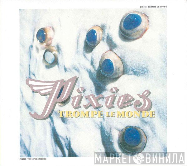 Pixies - Trompe Le Monde