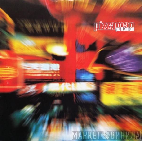 Pizzaman - Gottaman
