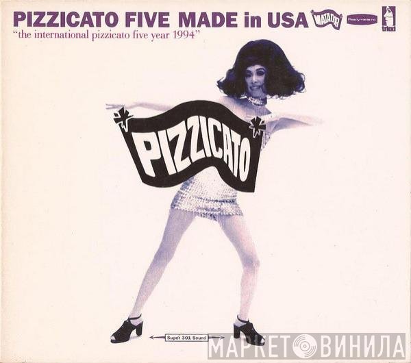 Pizzicato Five  - Made In USA