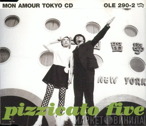 Pizzicato Five - Mon Amour Tokyo