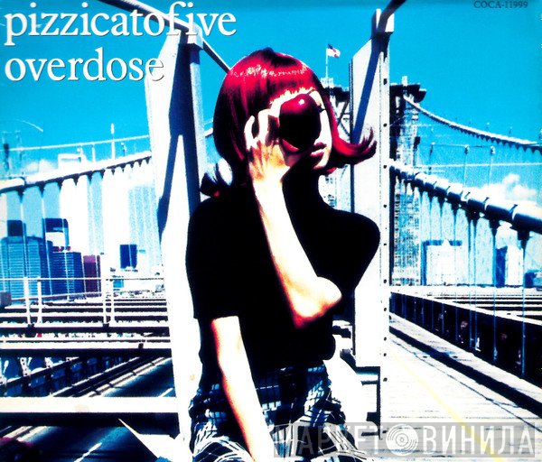 Pizzicato Five  - Overdose