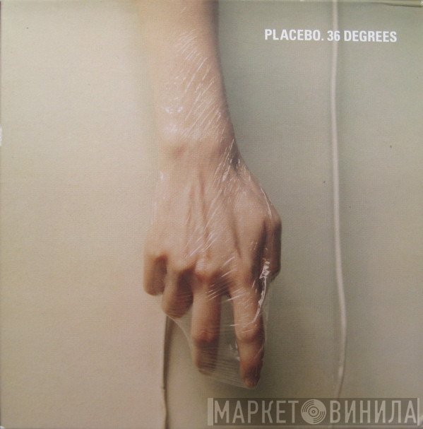 Placebo  - 36 Degrees