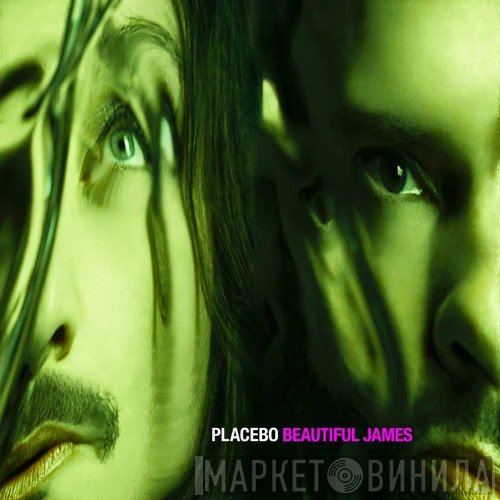 Placebo  - Beautiful James