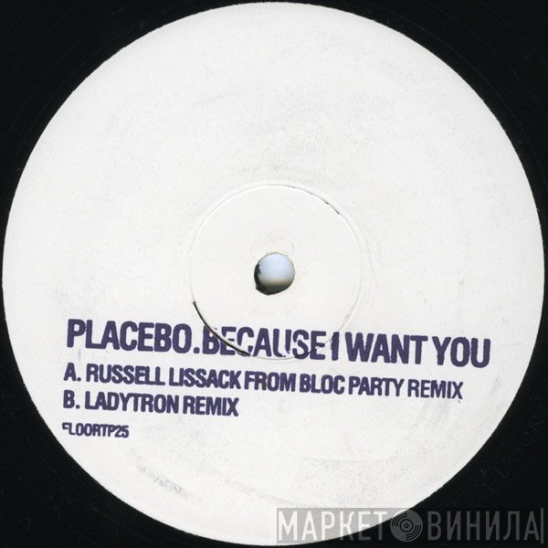 Placebo - Because I Want You