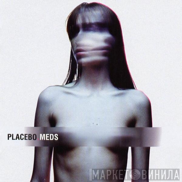 Placebo  - Meds
