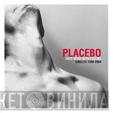 Placebo - Once More With Feeling - Singles 1996-2004