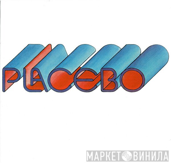 Placebo  - Placebo