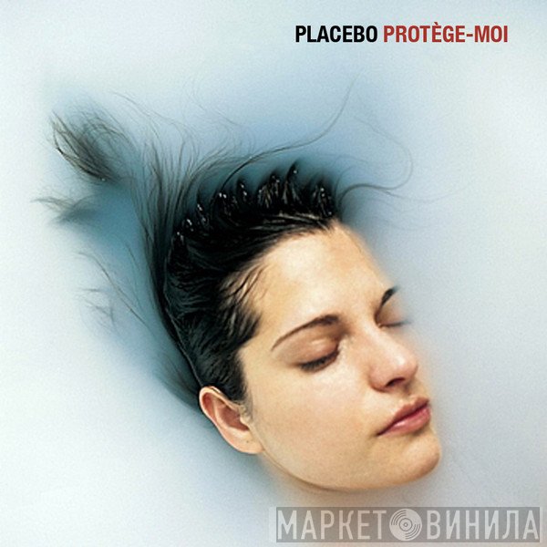 Placebo  - Protège-Moi