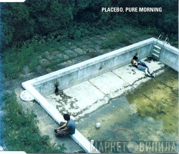 Placebo  - Pure Morning