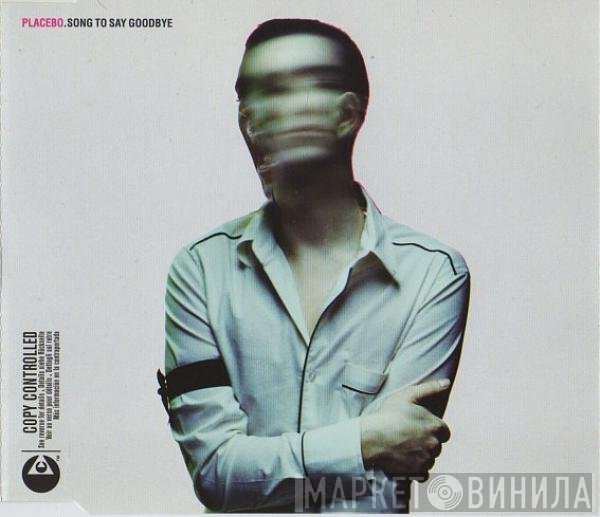 Placebo  - Song To Say Goodbye