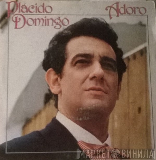 Placido Domingo  - Adoro
