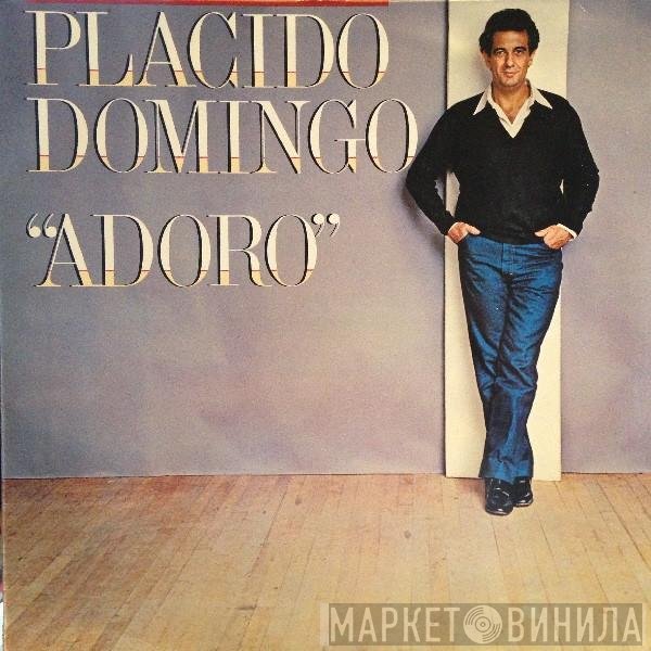 Placido Domingo  - Adoro