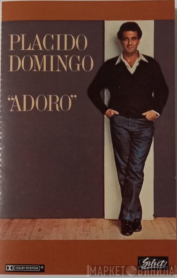 Placido Domingo  - Adoro