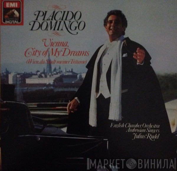 Placido Domingo, English Chamber Orchestra, The Ambrosian Singers, Julius Rudel - Vienna, City Of My Dreams