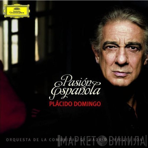 Placido Domingo, Miguel Roa, Orquesta De La Comunidad De Madrid - Pasión Española