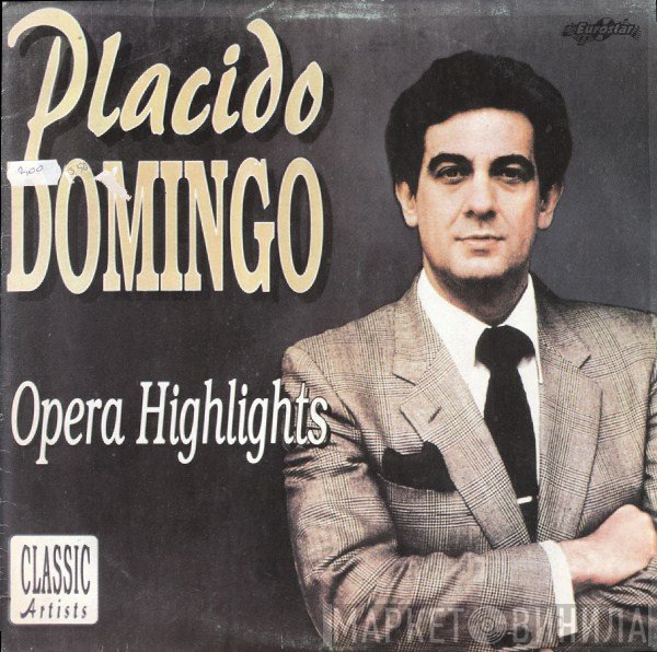 Placido Domingo  - Opera Highlights