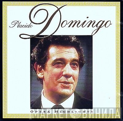 Placido Domingo  - Opera Highlights