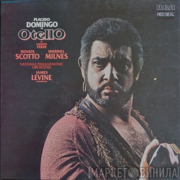 Placido Domingo, Renata Scotto, Sherrill Milnes, National Philharmonic Orchestra, James Levine   - Otello