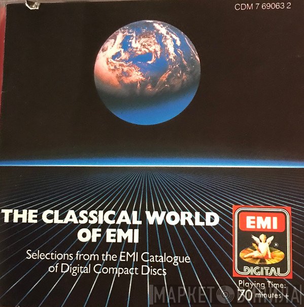 Placido Domingo, Sir Simon Rattle, Kiri Te Kanawa, Leonard Slatkin, Jeffrey Tate, Alban Berg Quartett, Andrew Parrott - The Classical World Of EMI
