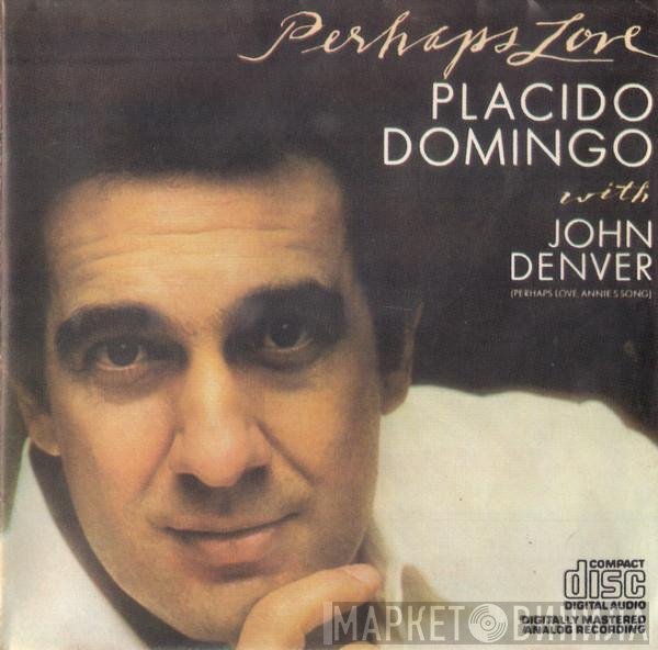 Placido Domingo With John Denver  - Perhaps Love